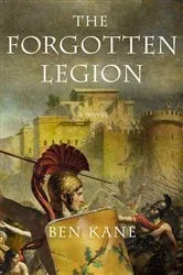 Book cover of The Forgotten Legion by Ben Kane