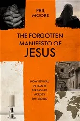 Book cover of The Forgotten Manifesto of Jesus by Phil Moore