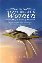 Book cover of The Forgotten Women of the Bible by Sister Sandra Makowski