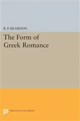 Book cover of The Form of Greek Romance by B. P. Reardon