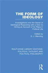 Book cover of The Form of Ideology by D. J. Manning