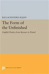 Book cover of The Form of the Unfinished by Balachandra Rajan