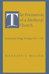 Book cover of The Formation of a Medieval Church by Maureen C. Miller