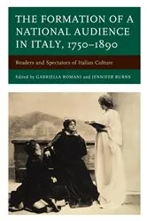 Book cover of The Formation of a National Audience in Italy, 1750–1890 by Gabriella Romani