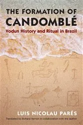 Book cover of The Formation of Candomblé by Luis Nicolau Parés