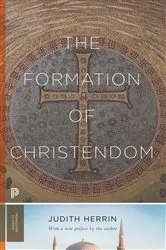 Book cover of The Formation of Christendom by Judith Herrin
