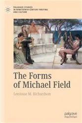 Book cover of The Forms of Michael Field by LeeAnne M. Richardson