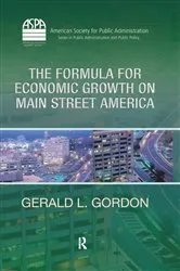 Book cover of The Formula for Economic Growth on Main Street America by Gerald L. Gordon