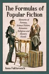 Book cover of The Formulas of Popular Fiction by Anna Faktorovich