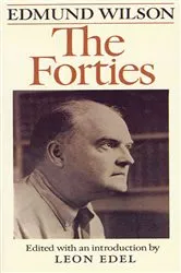 Book cover of The Forties by Edmund Wilson