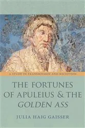 Book cover of The Fortunes of Apuleius and the Golden Ass by Julia Haig Gaisser