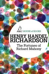 Book cover of The Fortunes of Richard Mahony by Henry Handel Richardson