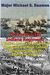 Book cover of The Forty-Sixth Indiana Regiment: by Unknown