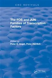 Book cover of The FOS and JUN Families of Transcription Factors by Peter E. Angel