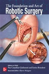 Book cover of The Foundation and Art of Robotic Surgery by Pier Cristoforo Giulianotti