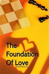 Book cover of The Foundation Of Love by Basile Schofield