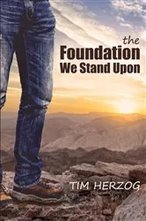 Book cover of The Foundation We Stand Upon by Tim Herzog