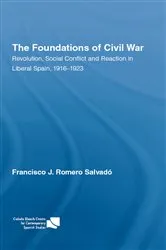 Book cover of The Foundations of Civil War by Francisco J. Romero Salvado
