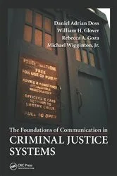 Book cover of The Foundations of Communication in Criminal Justice Systems by Daniel Adrian Doss