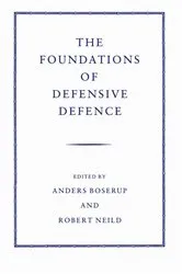 Book cover of The Foundations of Defensive Defence by Anders Boserup