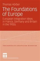 Book cover of The Foundations of Europe by Thomas Hörber