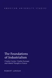 Book cover of The Foundations of Industrialism by Robert Leroux
