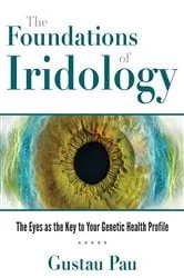 Book cover of The Foundations of Iridology by Gustau Pau