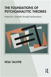 Book cover of The Foundations of Psychoanalytic Theories by Vesa Talvitie