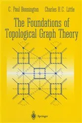 Book cover of The Foundations of Topological Graph Theory by Unknown