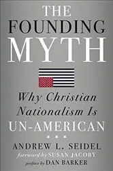Book cover of The Founding Myth by Andrew L Seidel