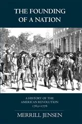 Book cover of The Founding of a Nation by Merrill Jensen