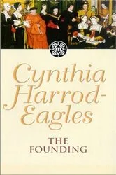Book cover of The Founding by Cynthia Harrod-Eagles