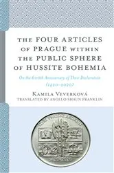 Book cover of The Four Articles of Prague within the Public Sphere of Hussite Bohemia by Kamila Veverková