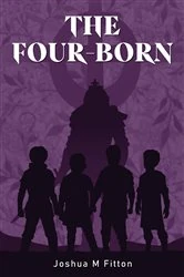 Book cover of The Four-Born by Joshua M Fitton