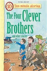 Book cover of The Four Clever Brothers by Miles Kelly