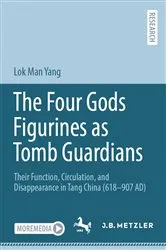 Book cover of The Four Gods Figurines as Tomb Guardians by Lok Man Yang