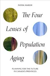 Book cover of The Four Lenses of Population Aging by Patrik Marier