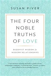 Book cover of The Four Noble Truths of Love by Susan Piver