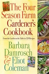 Book cover of The Four Season Farm Gardener's Cookbook by Barbara Damrosch