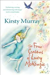 Book cover of The Four Seasons of Lucy McKenzie by Kirsty Murray