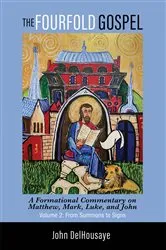Book cover of The Fourfold Gospel, Volume 2 by John DelHousaye