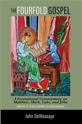 Book cover of The Fourfold Gospel, Volume 3 by John DelHousaye