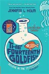 Book cover of The Fourteenth Goldfish by Jennifer L. Holm