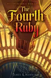 Book cover of The Fourth Ruby by James R. Hannibal