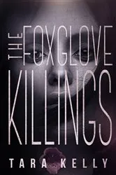 Book cover of The Foxglove Killings by Tara Kelly