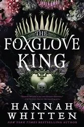 Book cover of The Foxglove King by Hannah Whitten