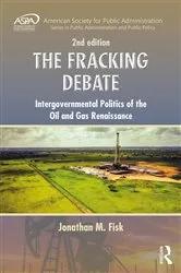 Book cover of The Fracking Debate (2nd ed.) by Jonathan M. Fisk