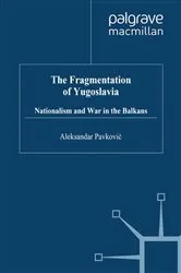 Book cover of The Fragmentation of Yugoslavia by A. Pavkovic