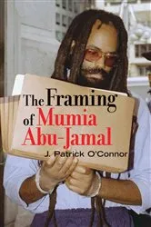 Book cover of The Framing of Mumia Abu-Jamal by Unknown