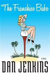 Book cover of The Franchise Babe by Dan Jenkins